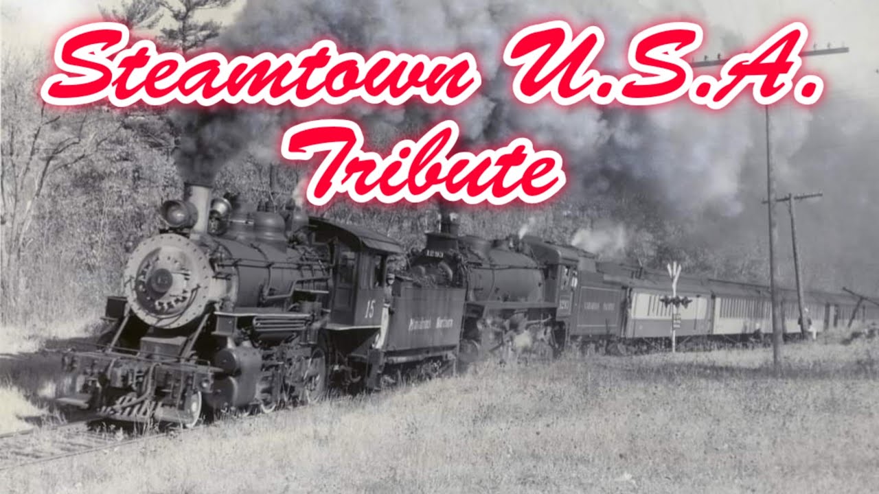 Steamtown USA Tribute