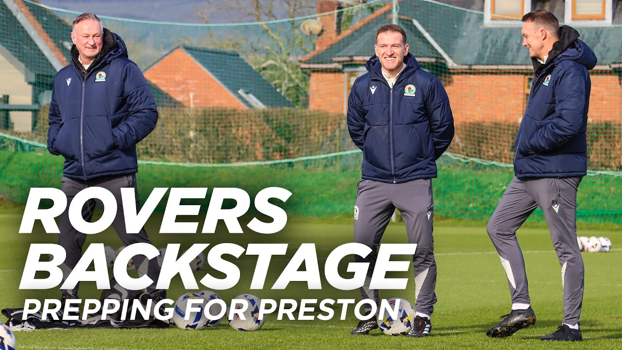 Rovers Backstage: Prepping for Preston