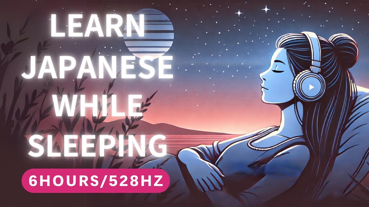 Learn Japanese While Sleeping.   Sleep Learning with 528Hz: Must-Know Japanese Phrases for Your Trip