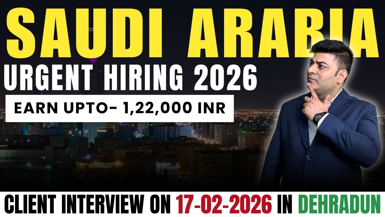 Saudi Arabia Urgent Hiring 2026 | Salary Up To ₹1.22 Lakh | 17 Feb 2026 CLIENT INTERVIEW in Dehradun