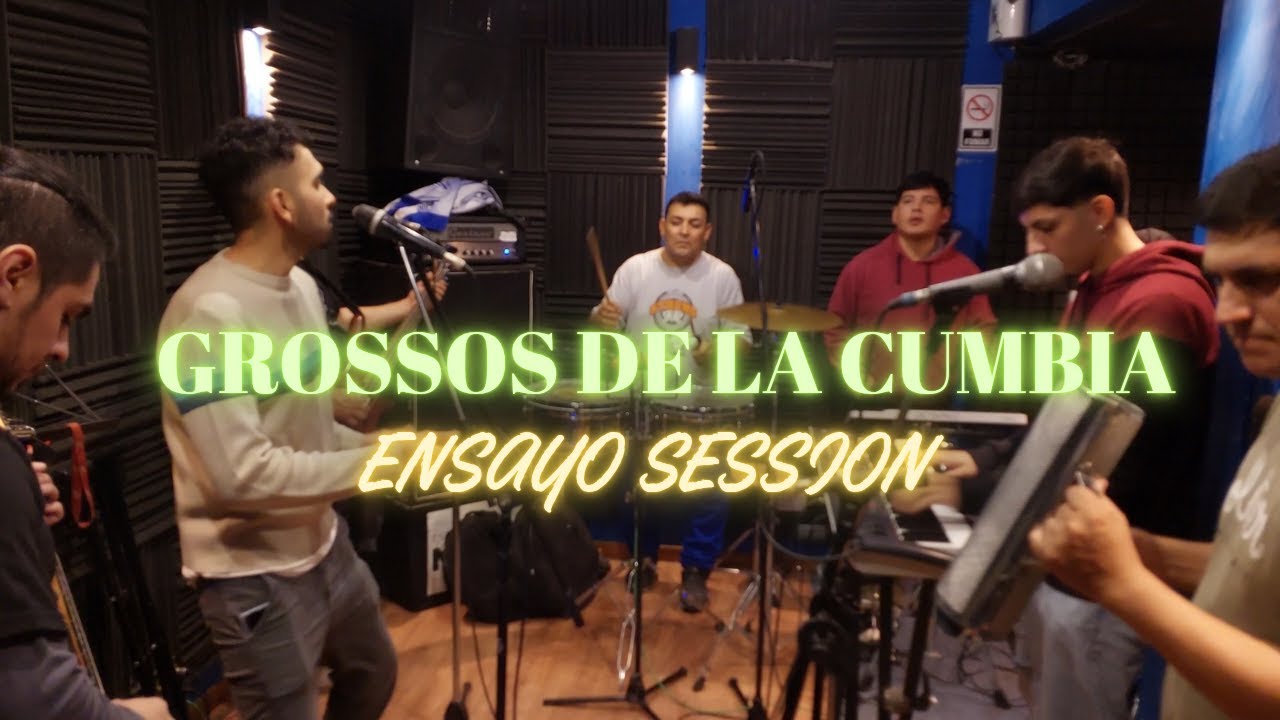 GROSSOS DE LA CUMBIA - ENSAYO SESSION (Video Oficial)
