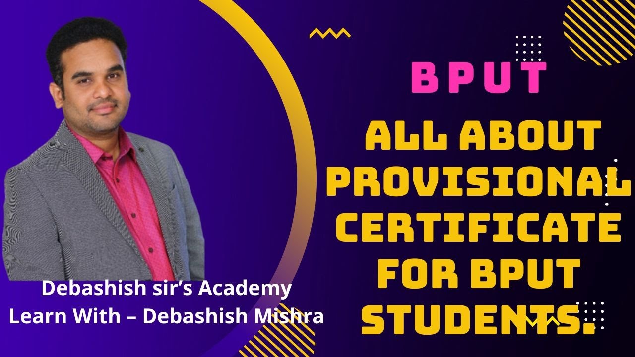 HOW TO GET PROVISIONAL CERTIFICATE FOR BPUT STUDENTS.