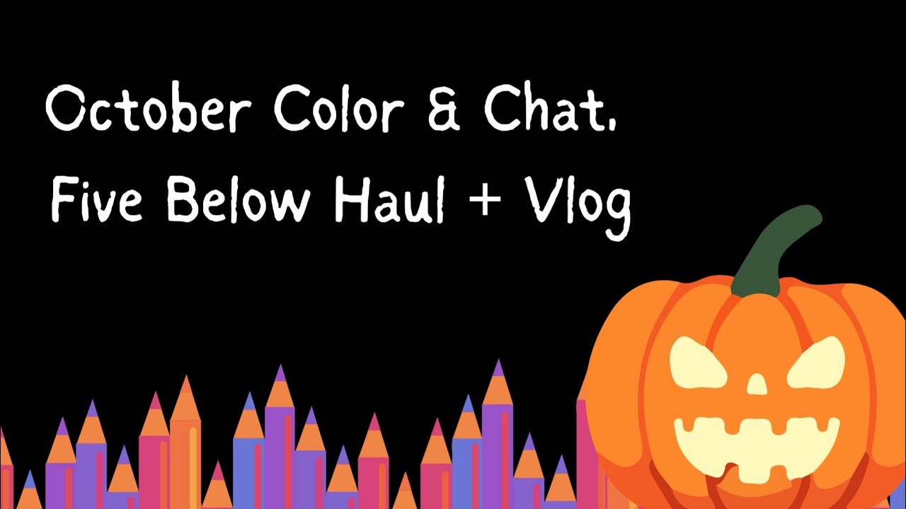 October Color & Chat, Five Below Haul + Vlog #colorandchat #coloringhaul