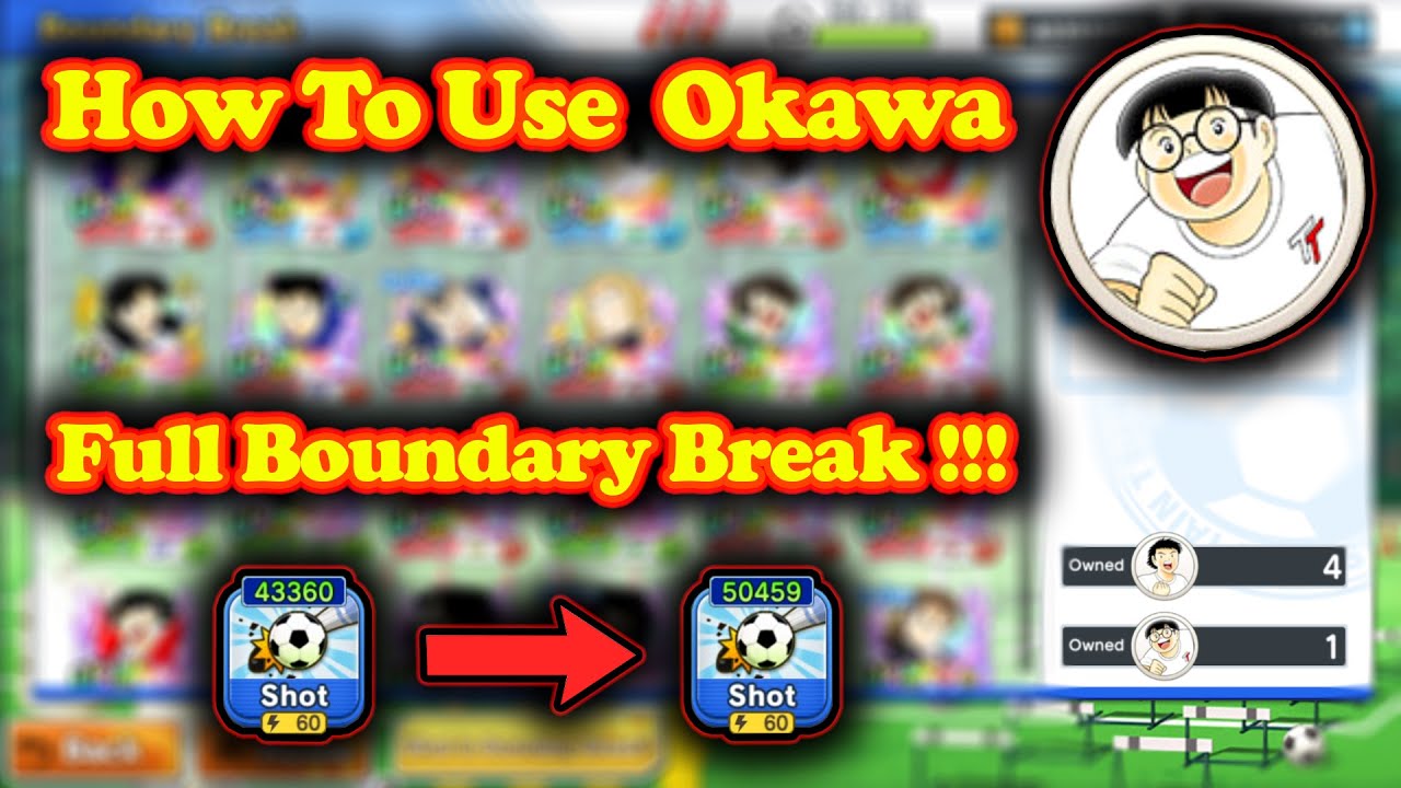 How To Use Manabu Okawa And Stats Of Players After Full Boundary Break || Captain Tsubasa Dream Team