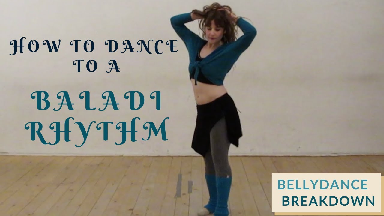 Bellydance Breakdown: How to dance to a Baladi Rhythm