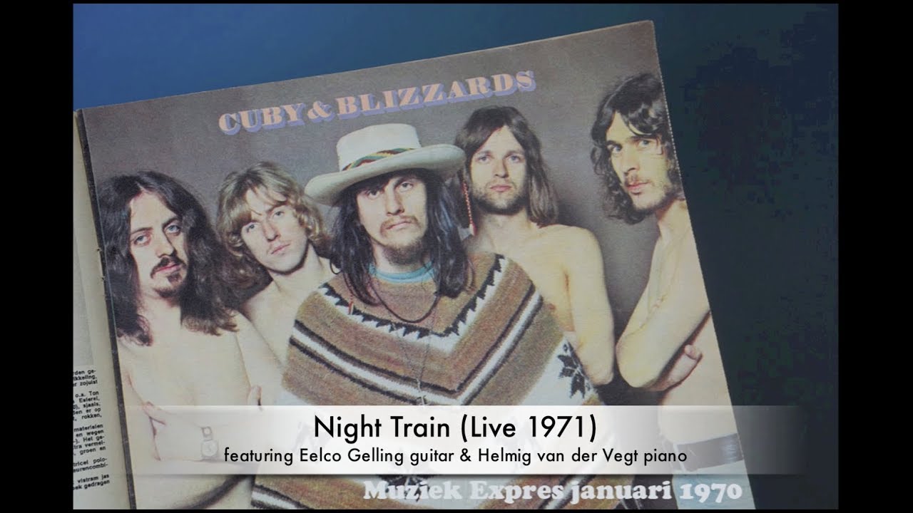Cuby & the Blizzards - Night Train - Live VPRO Campus 1971 feat. Eelco Gelling & Helmig van der Vegt