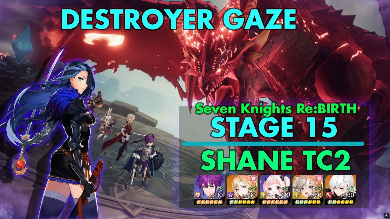 Destroyer Gaze Stage 15 ft. Shane tc2 | Seven Knights Re:BIRTH