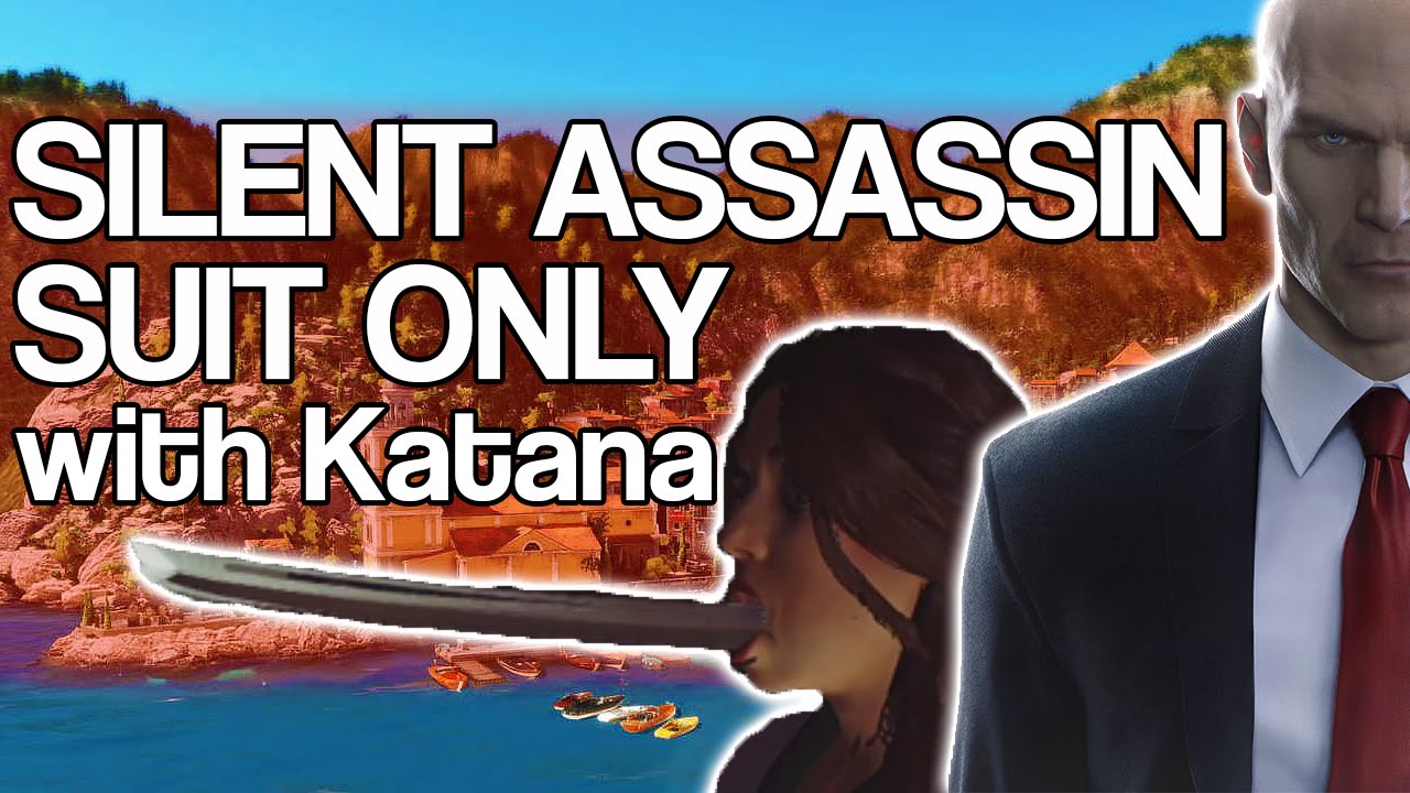 Let's F*ckin' Play | Hitman (2016) - Sapienza | Silent Assassin, Suit Only with a Katana!