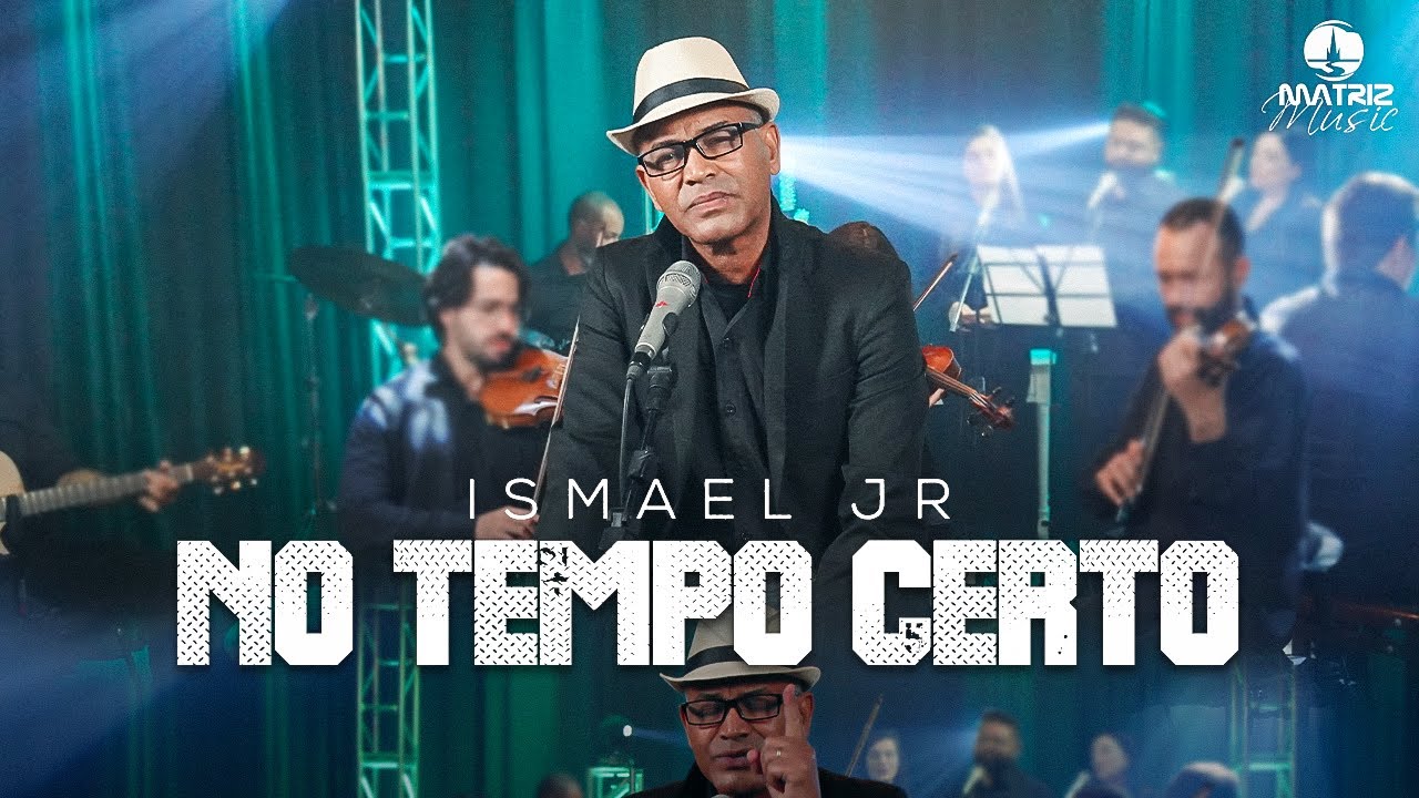 Ismael Jr. - No tempo certo [Clipe oficial]