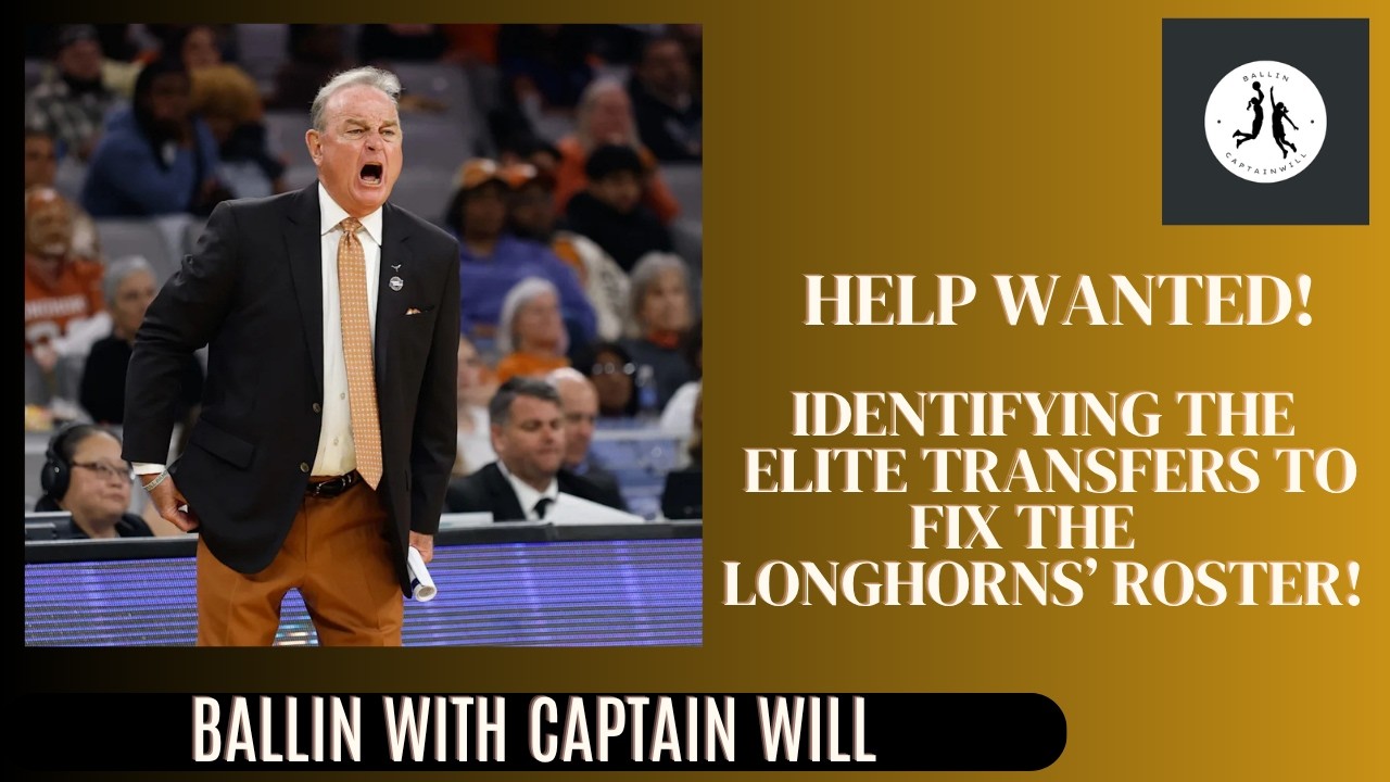 Texas Women's Basketball: Identifying the Elite Transfers to Fix the Longhorn's Roster!