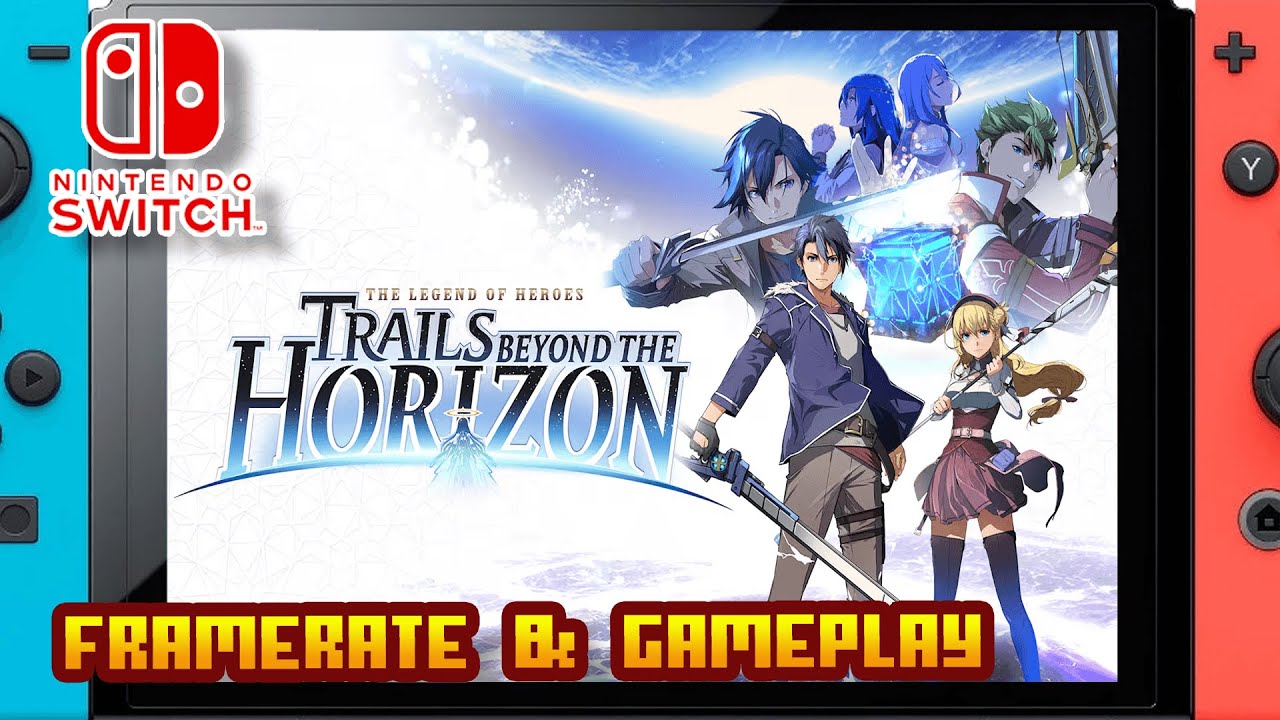 The Legend of Heroes: Trails beyond the Horizon - (Nintendo Switch 1) - Framerate & Gameplay - 4K