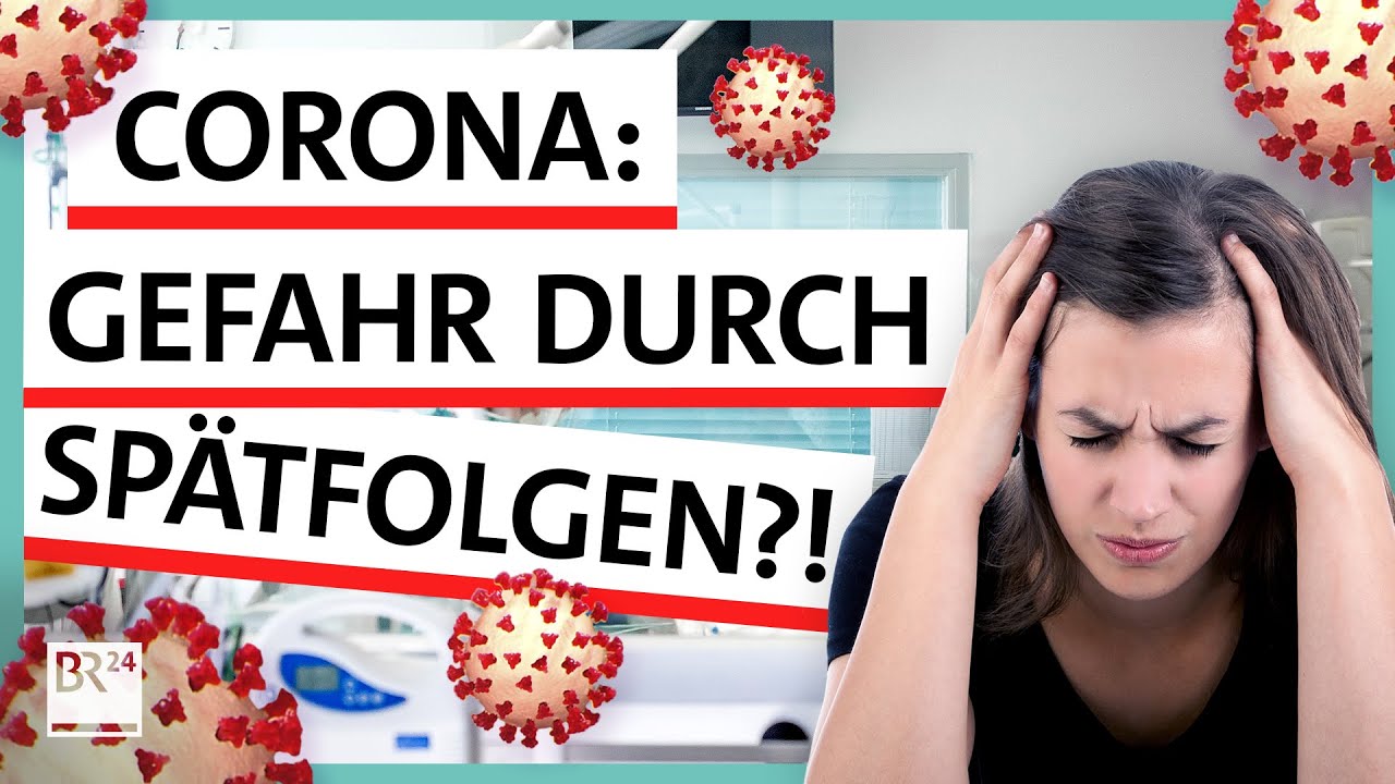Corona und die Langzeitsch&auml;den: die neue Gefahr von Covid-19? | Possoch kl&auml;rt | BR24