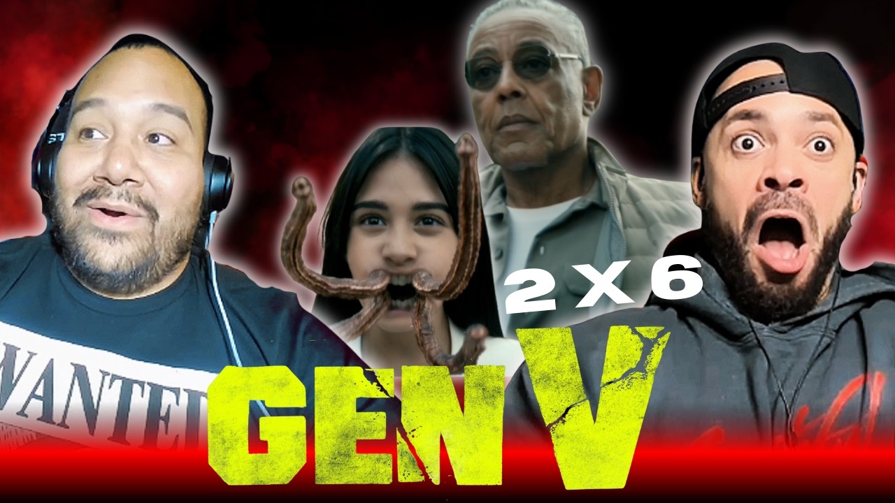 GEN V S2:E6 REACTION | He’s BACK!!!