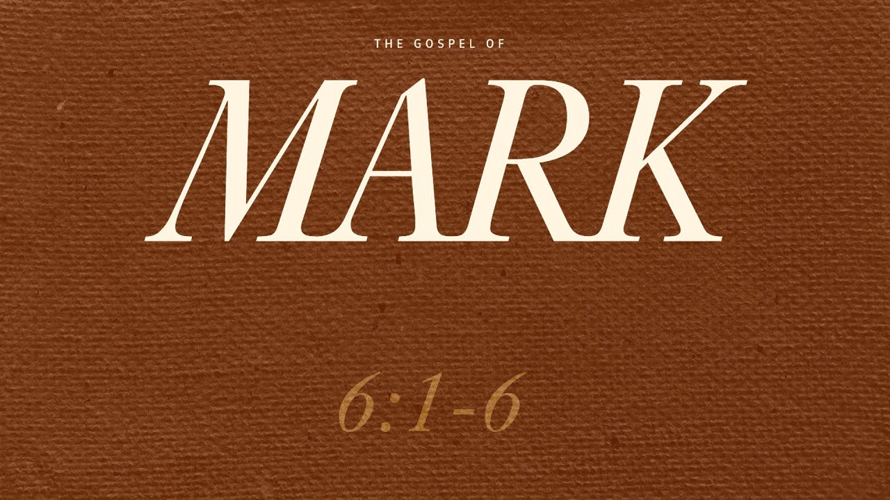 Mark 6:1-6