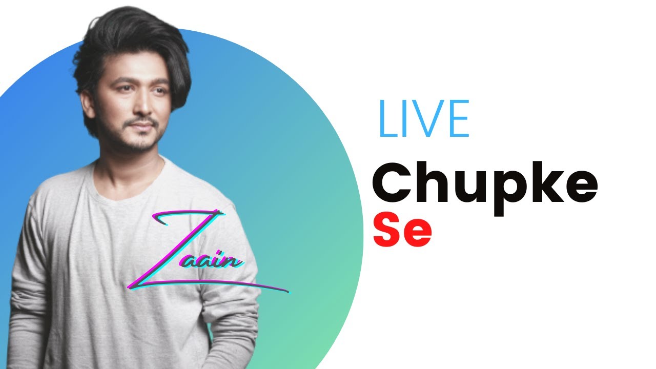 Chupke Se | Zaain | Live | Aamir Barolia