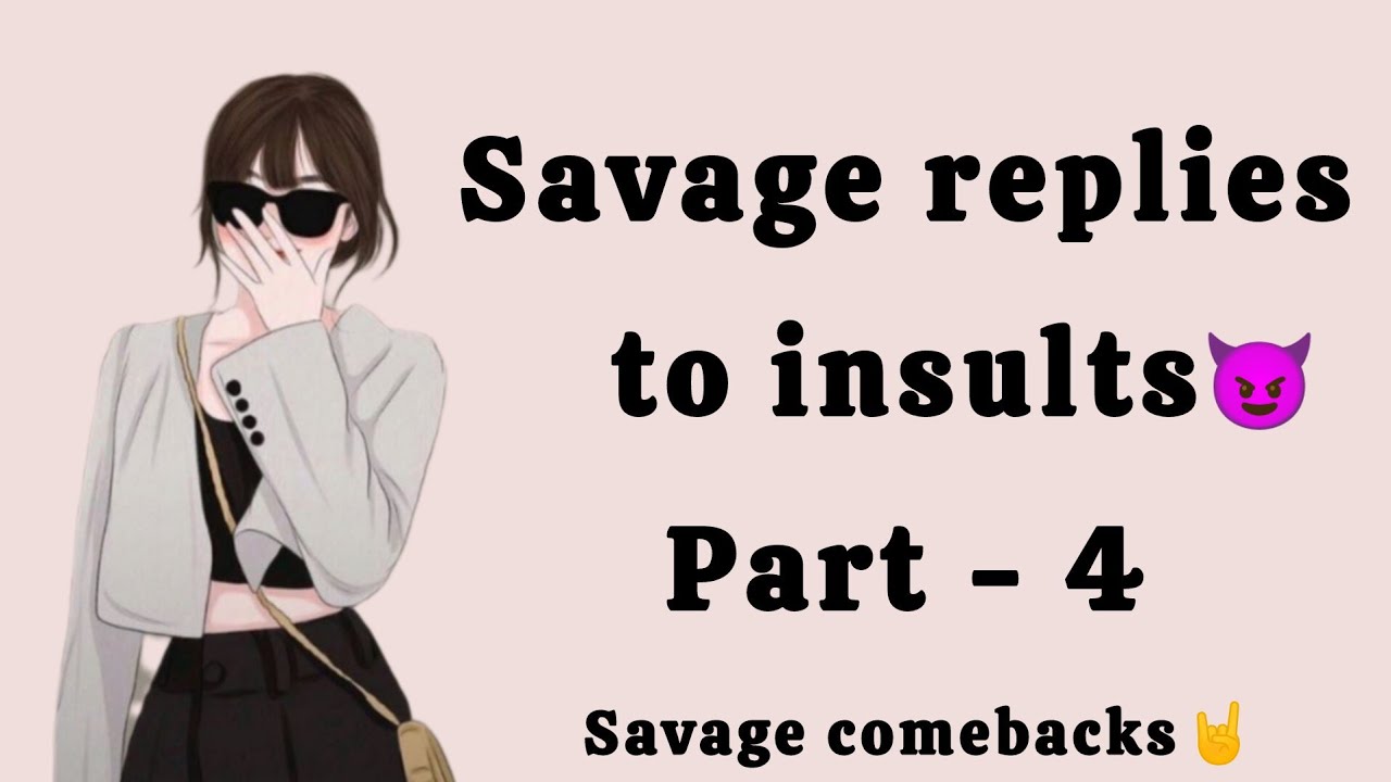 Savage replies to insults 😈 part - 4 | what to say when someone insults you | savage reply #savage