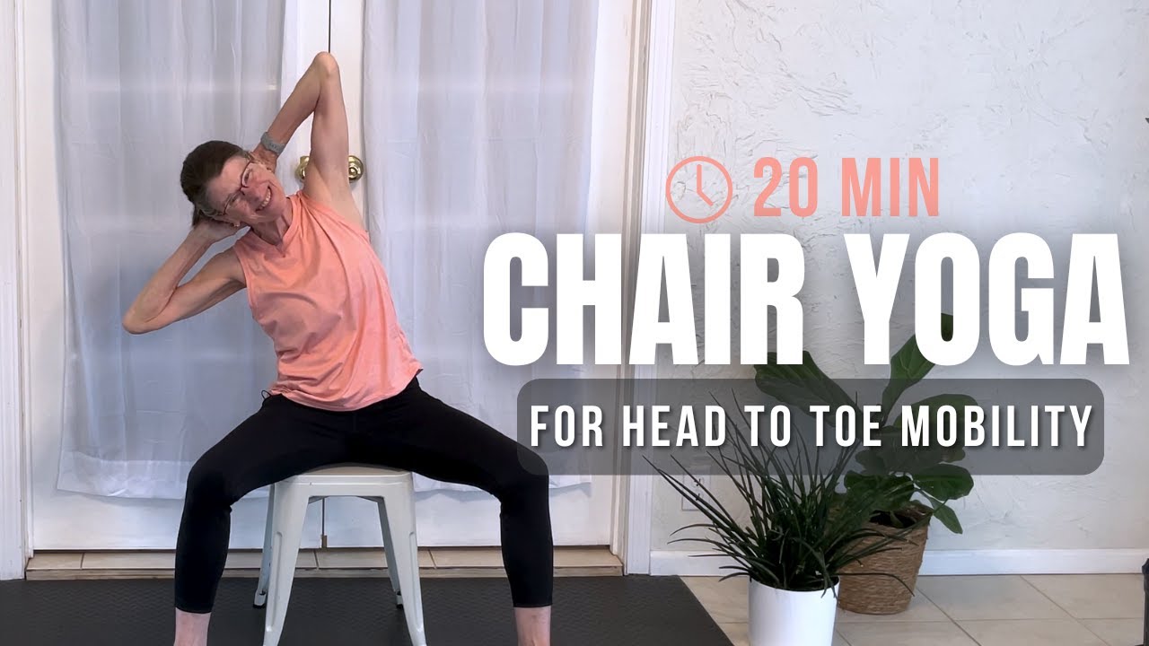 SENIOR CHAIR YOGA FOR HEAD-TO-TOE MOBILITY