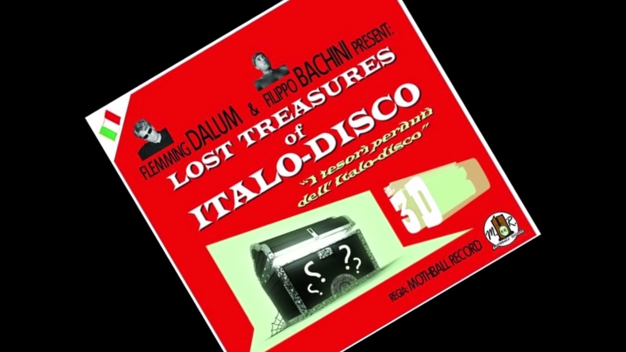 FLEMMING DALUM & FILIPPO BACHINI - Lost Treasures Of Italo Disco Volume 1