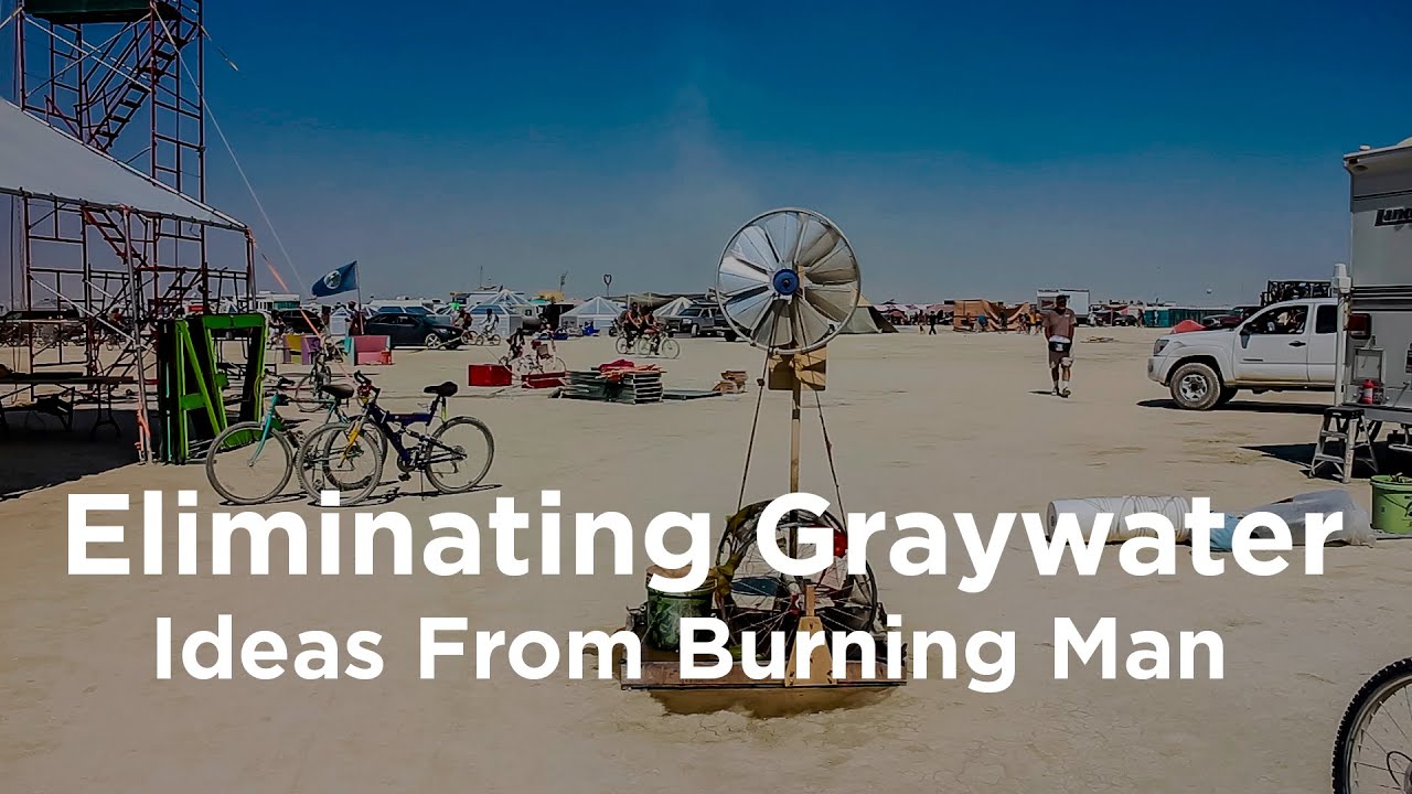 Eliminating Graywater - Ideas from Burning Man