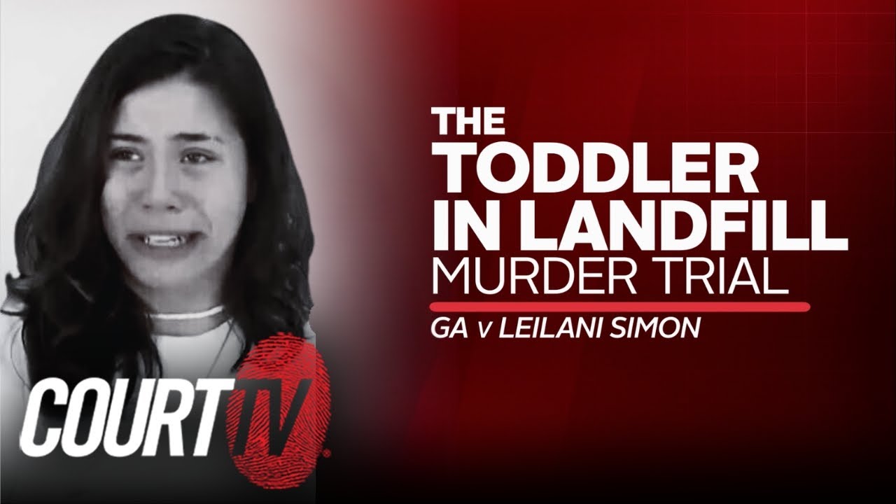 LIVE: GA v. Leilani Simon Day 8, Toddler in Landfill Murder Trial