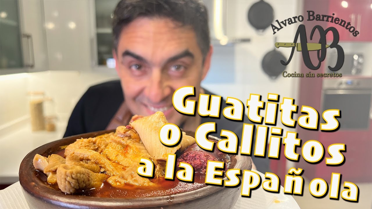 GUATITAS A LA ESPAÑOLA, BLANDITAS JUGOSAS Y DELICIOSAS - CALLITOS A LA ESPAÑOLA ALVARO BARRIENTOS