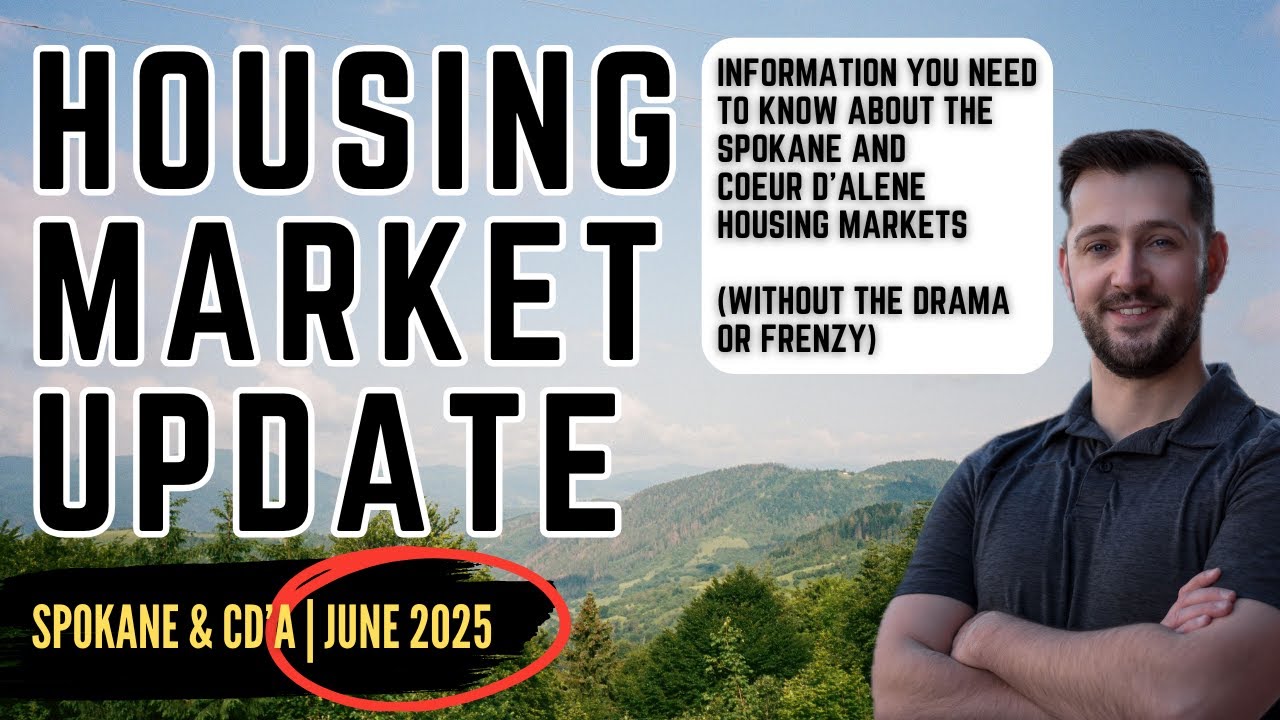 June 2025 | Spokane & Coeur d'Alene Housing Market Update