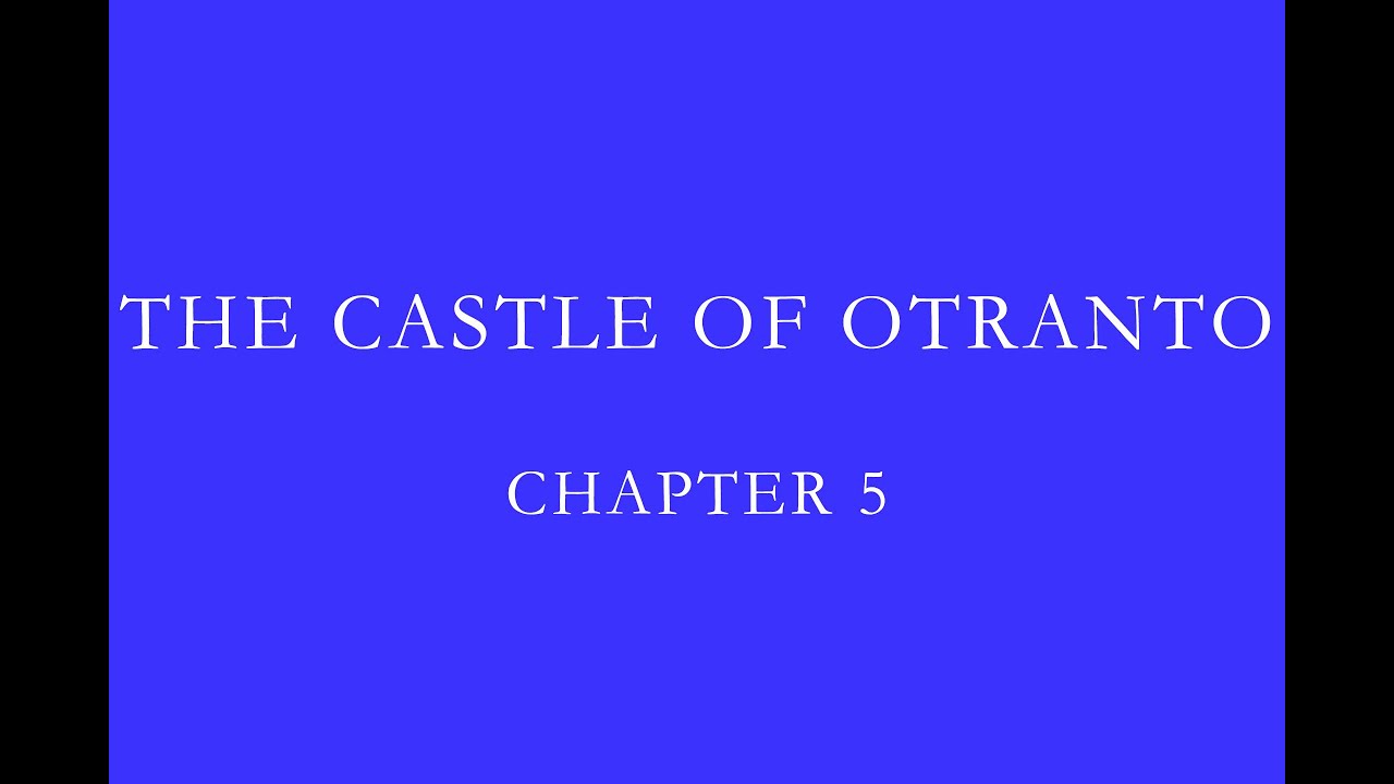 The Castle of Otranto | Chapter 5