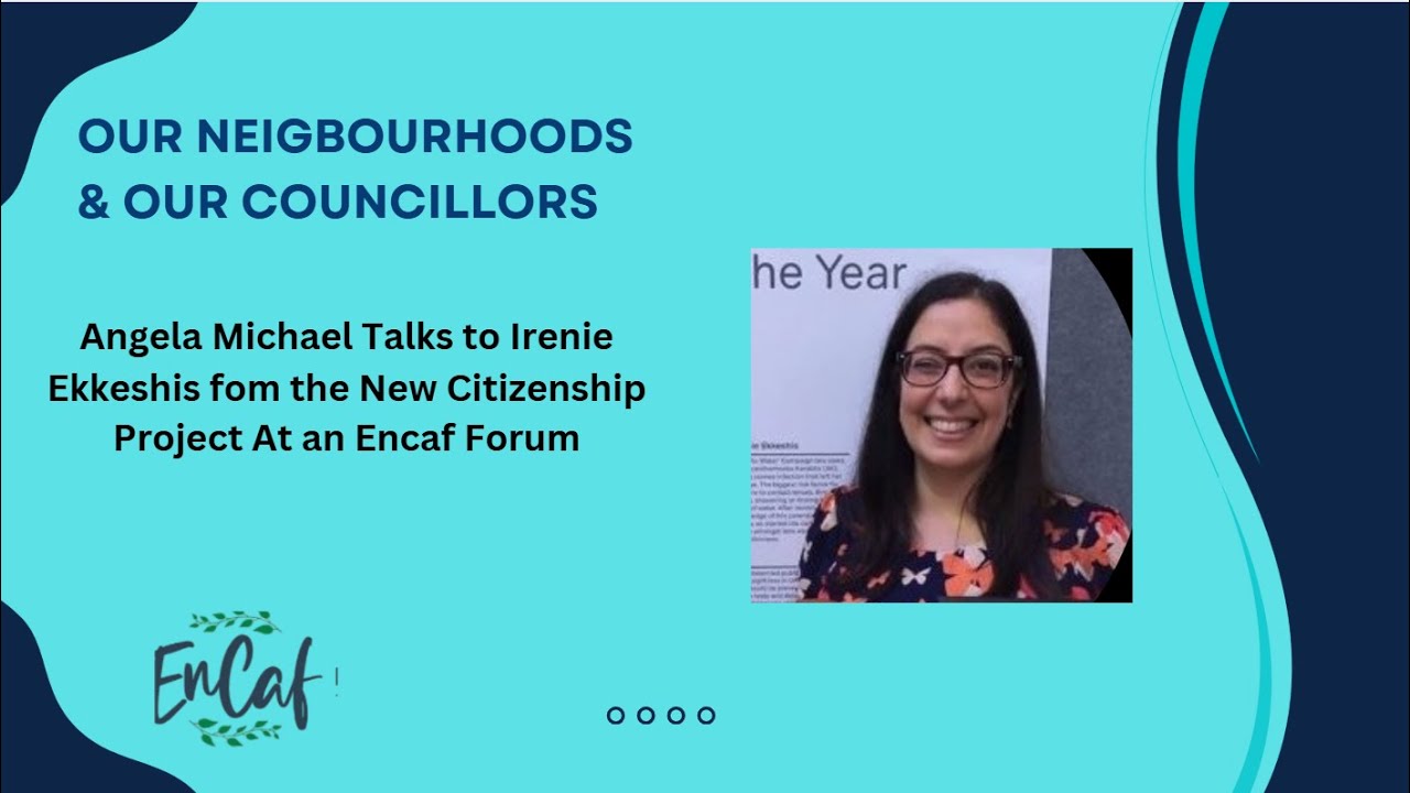 Irenie Ekkeshis - New Citizenship Project Talks To EnCaf At Their November Forum