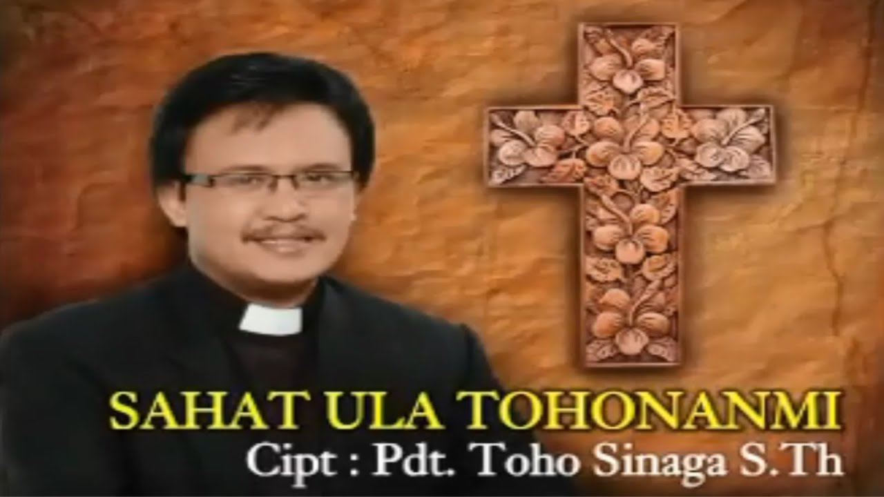 SAHAT ULA TOHONANMI||Pdt.TOHO SINAGA S.Th||LAGU ROHANI BATAK TERBARU