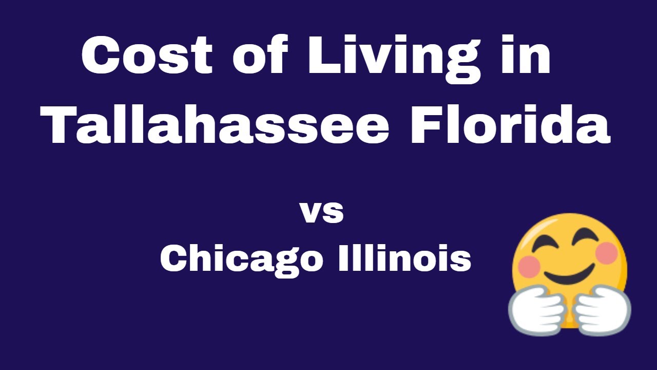Cost of Living in Tallahassee Florida | Compared to Chicago Illinois