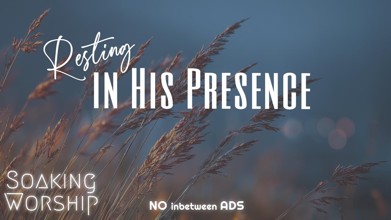 Resting in God&rsquo;s Presence 🌿 Soothing Prayer Music & Prophetic Instrumental Worship