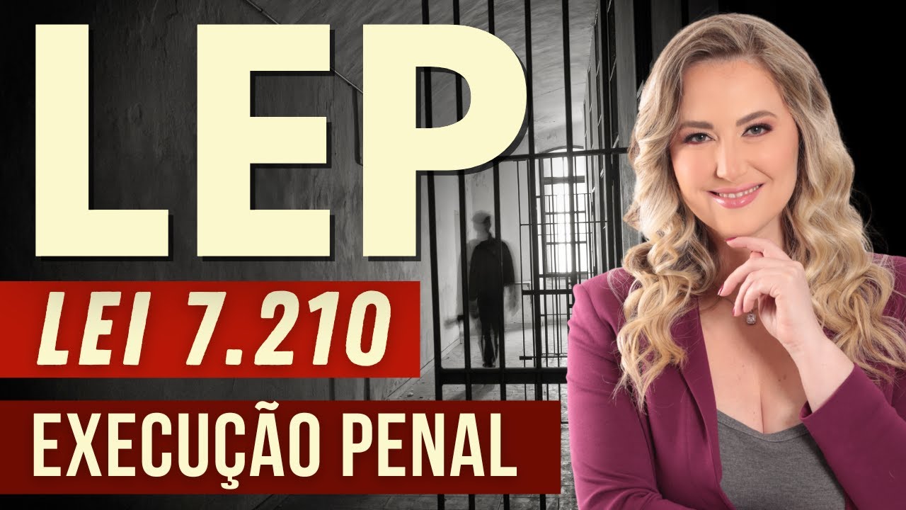LEI DE EXECU&Ccedil;&Atilde;O PENAL - Resumo Atualizado 2025 da LEP para Concursos - Lei 7210