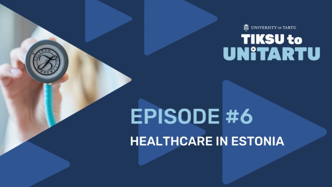 Healthcare in Estonia | Tiksu to UniTartu