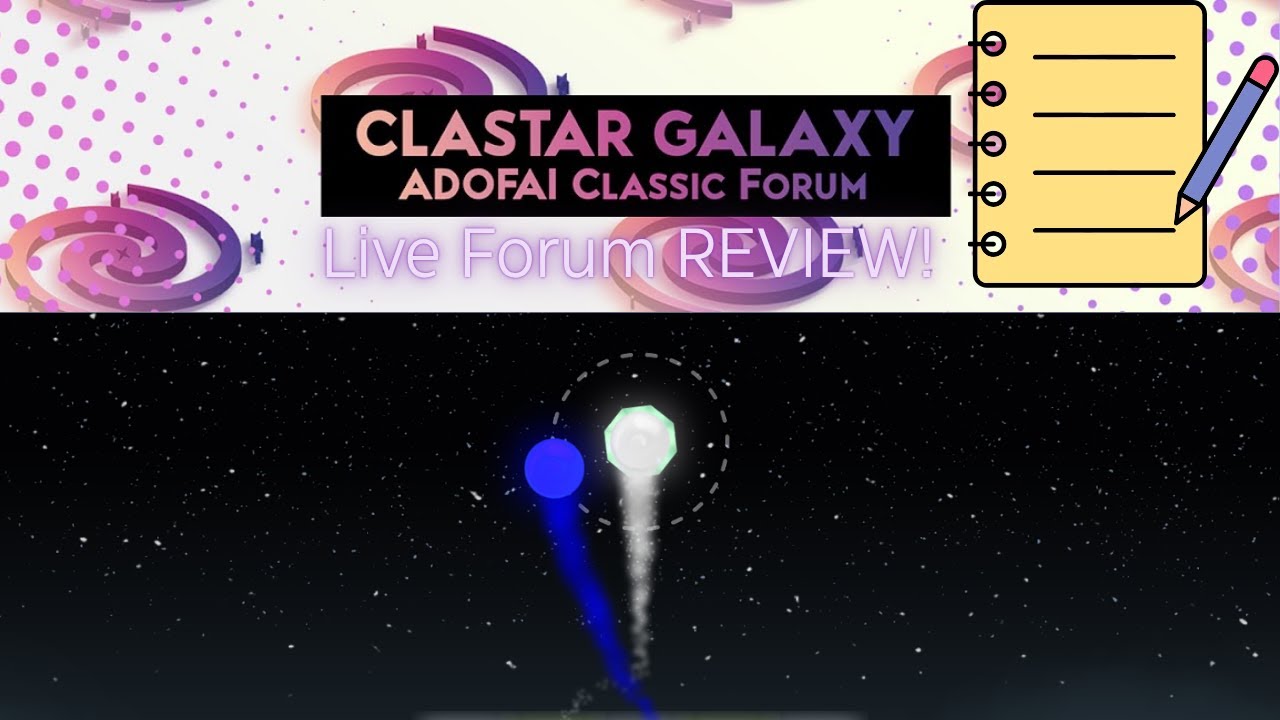 Live Forum Review! 2/12/26 (Clastar Galaxy ADOFAI Classic Forum)