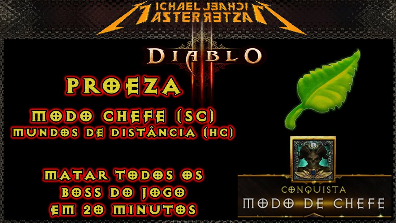 Diablo 3 Proeza: Modo Chefe/Mundos de distancia (Matar todos os Boss em 20 minutos)