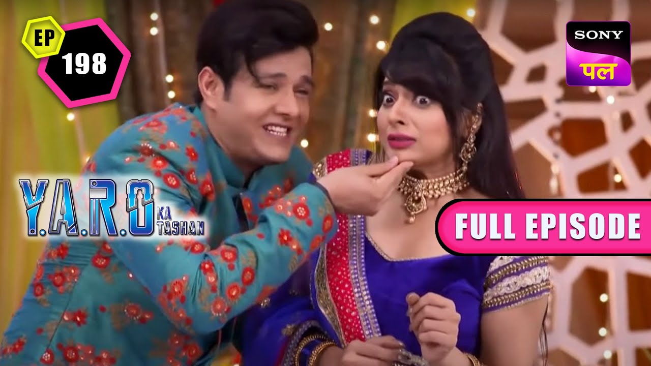 Mehendi Function में दिखा YARO का टशन! | Y.A.R.O Ka Tashan | Full Episode-198 | 8 Jan 2023