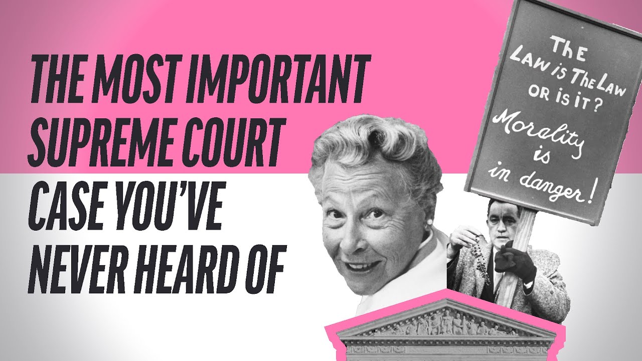 Griswold vs. Connecticut: the most important Supreme Court case you've never heard of