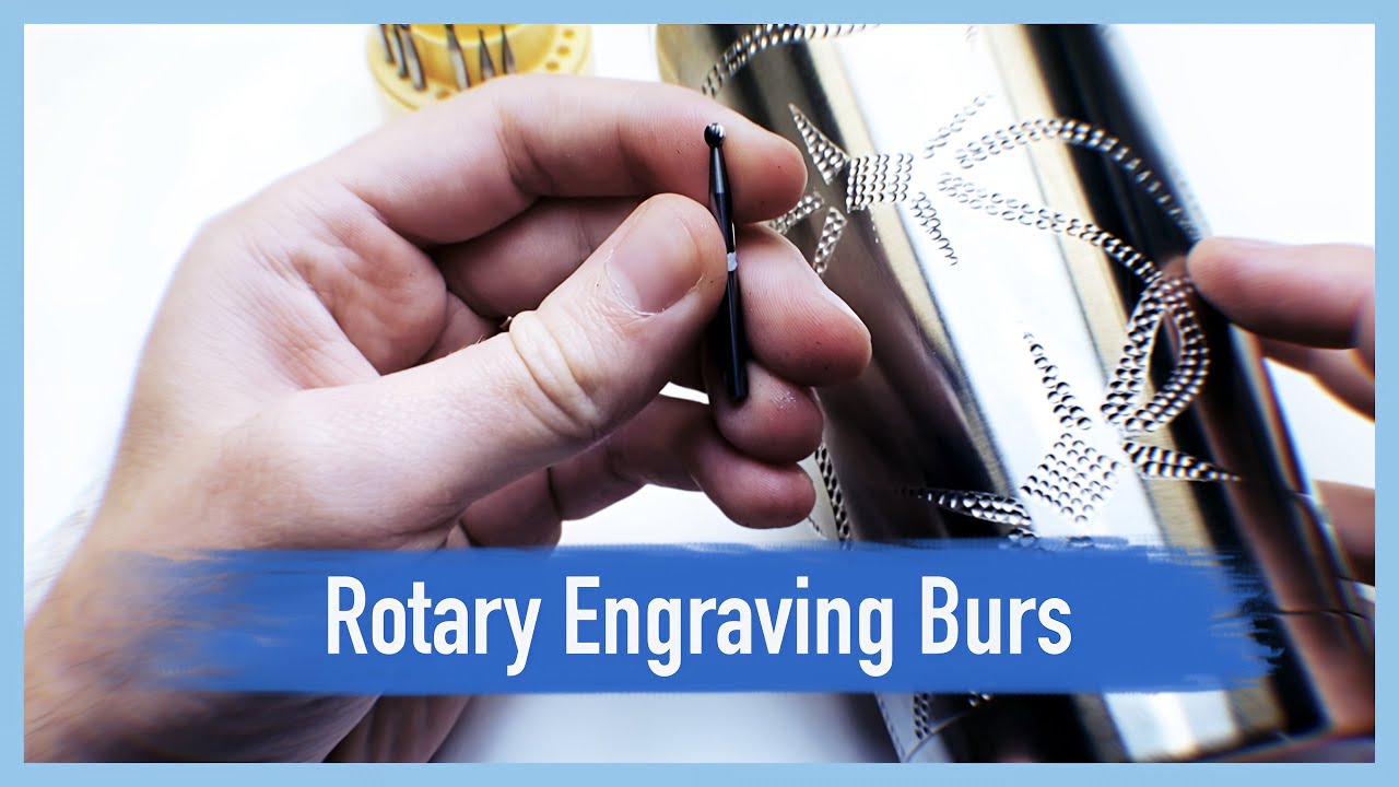 Rotary ENGRAVING BURS | How to GET STARTED
