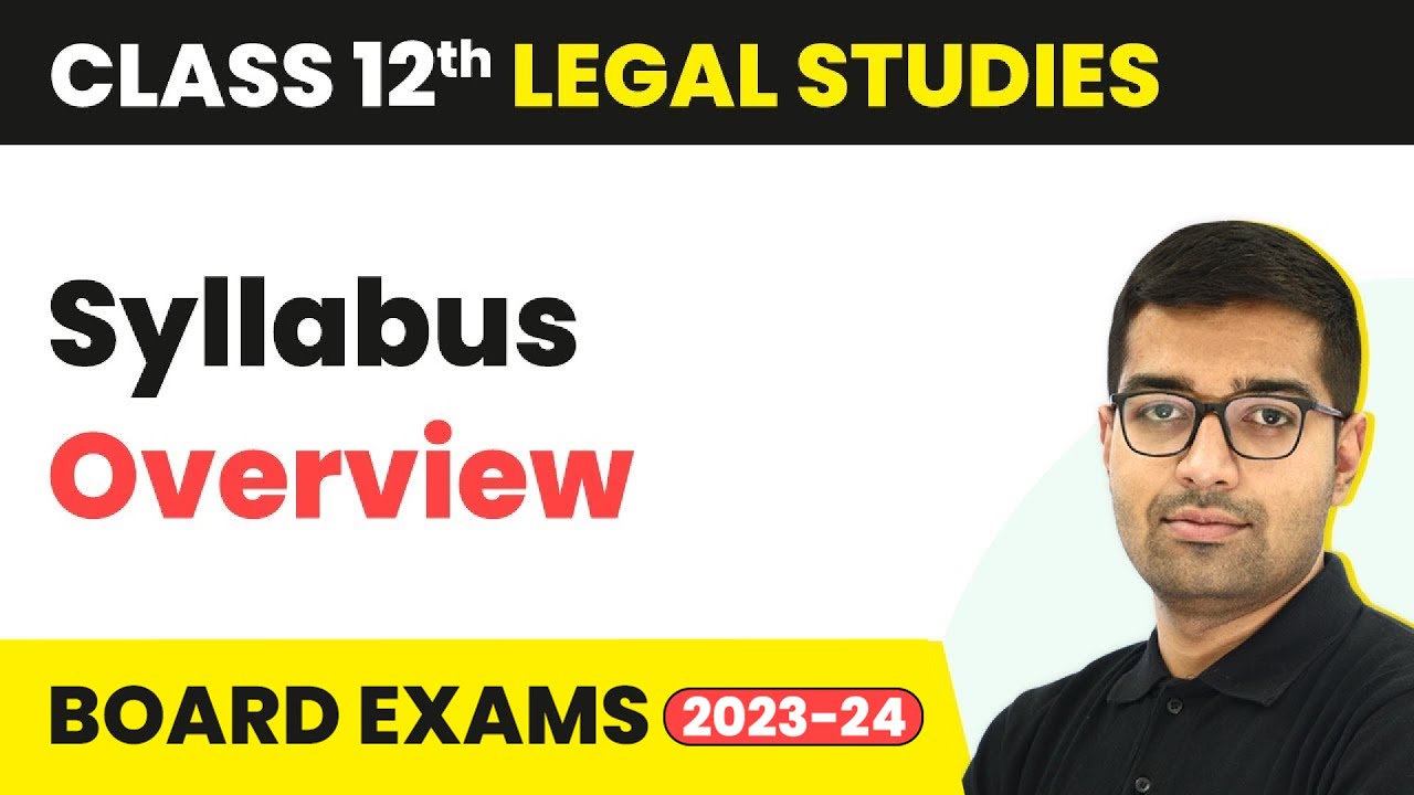 Class 12th Legal Studies - Syllabus Overview 2022-23