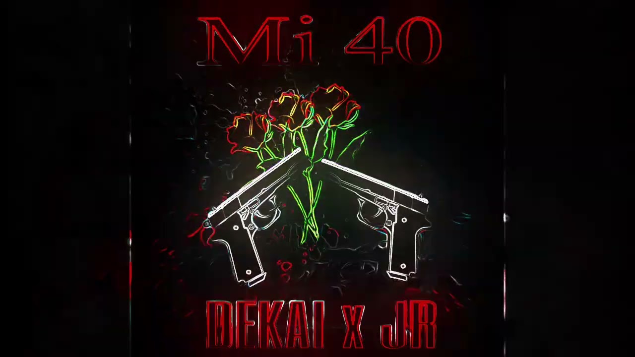 DEKAI x JR - MI 40 -(Prod. MZK RECORDS)