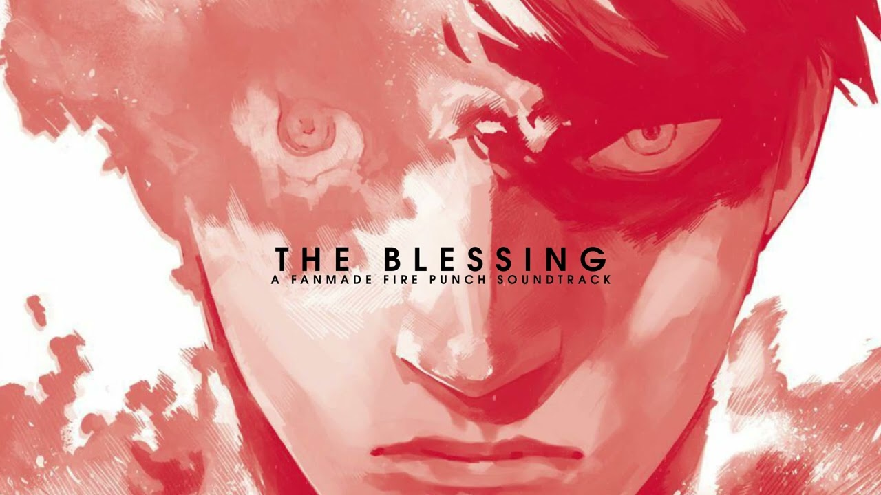 Fire Punch Soundtrack - The Blessing (Unofficial)