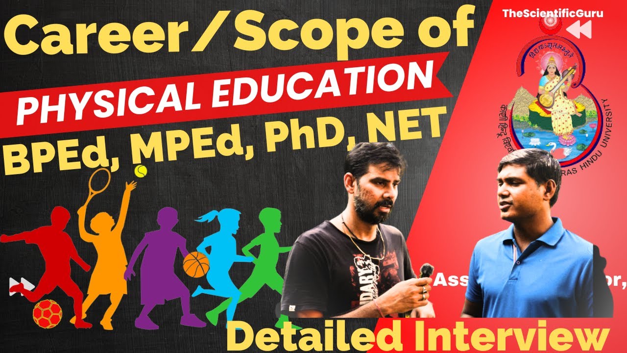 Scope of physical education BHU II BPEd, MPEd, PhD II Interview wd Assistant Director- Sports Board