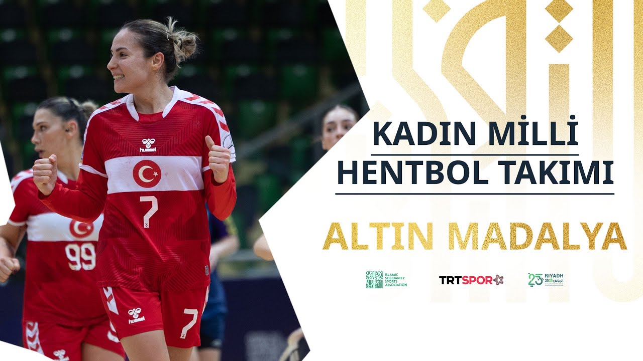 🥇 KADIN HENTBOL MİLLİ TAKIMIMIZDAN ALTIN MADALYA | 6. İslami Dayanışma Oyunları