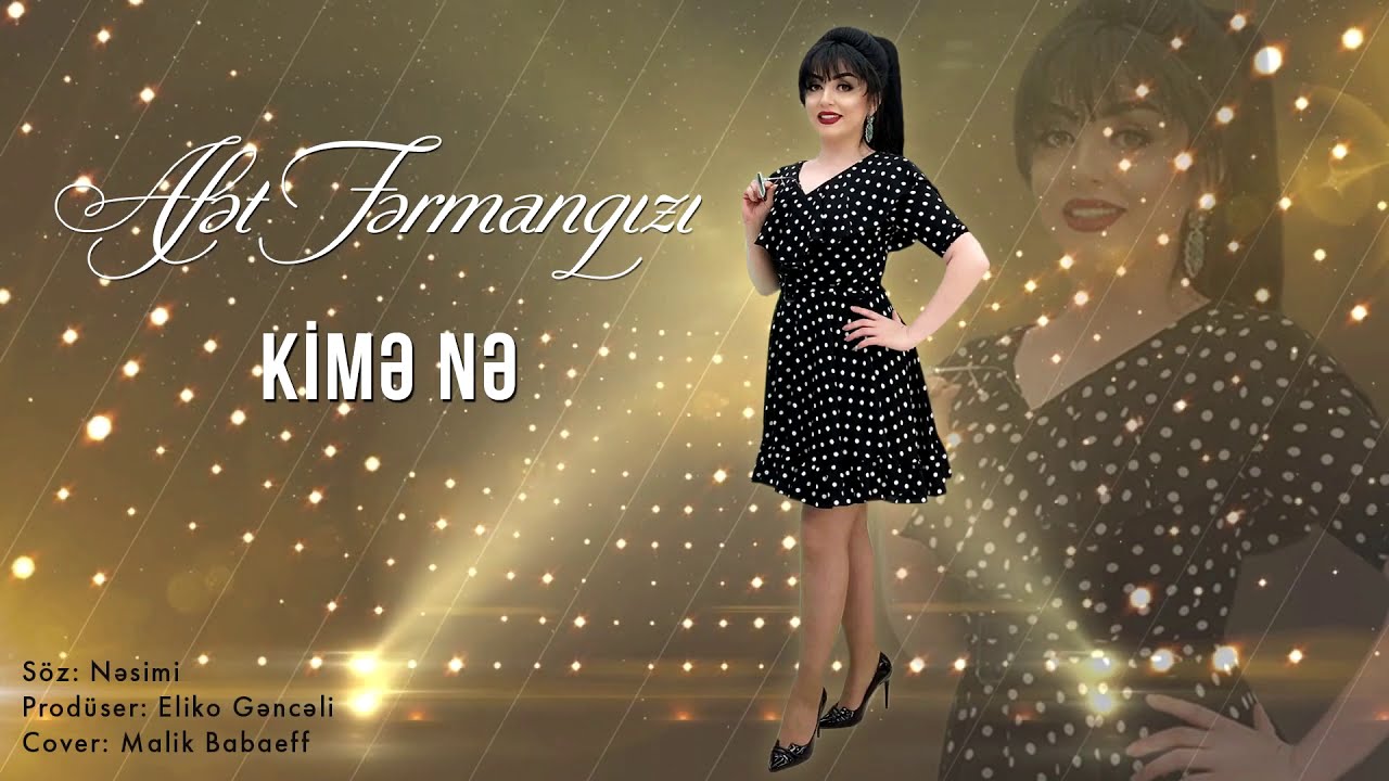 Afət Fərmanqızı — Kimə Nə