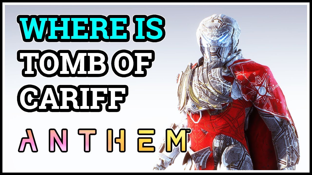 Where is Tomb of Cariff Anthem
