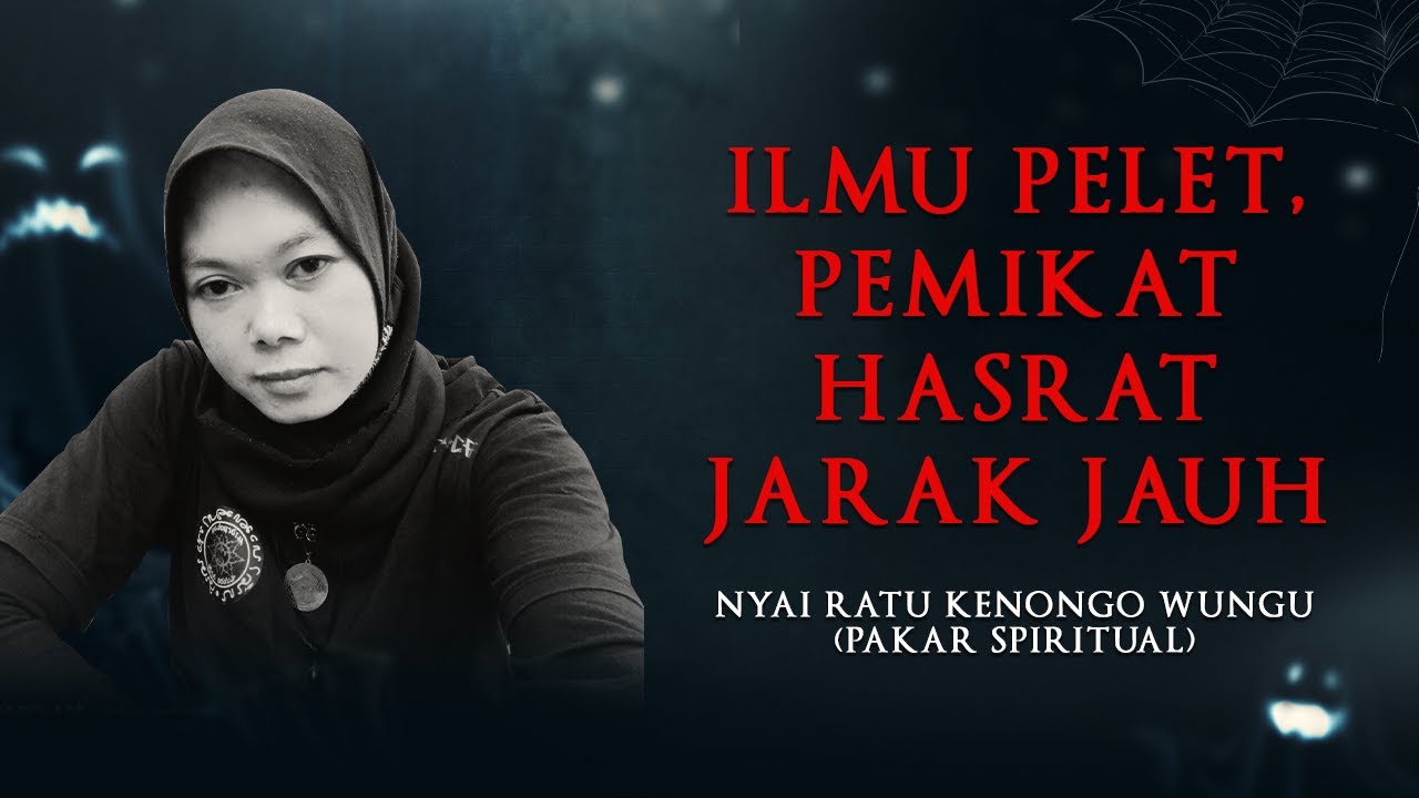 ILMU PELET, PEMIKAT HASRAT JARAK JAUH - KUPAS MISTIS