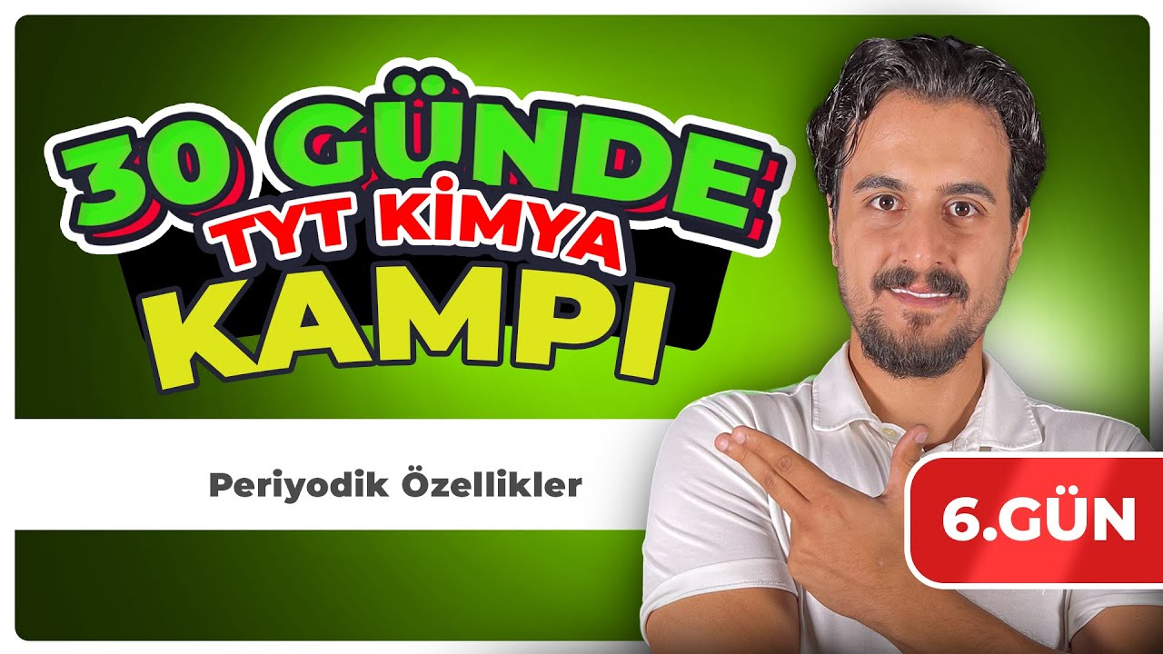 6. Gün | Perİyodik Özellikler 1 | 30 Günde TYT Kimya Kampı | #chtayfa