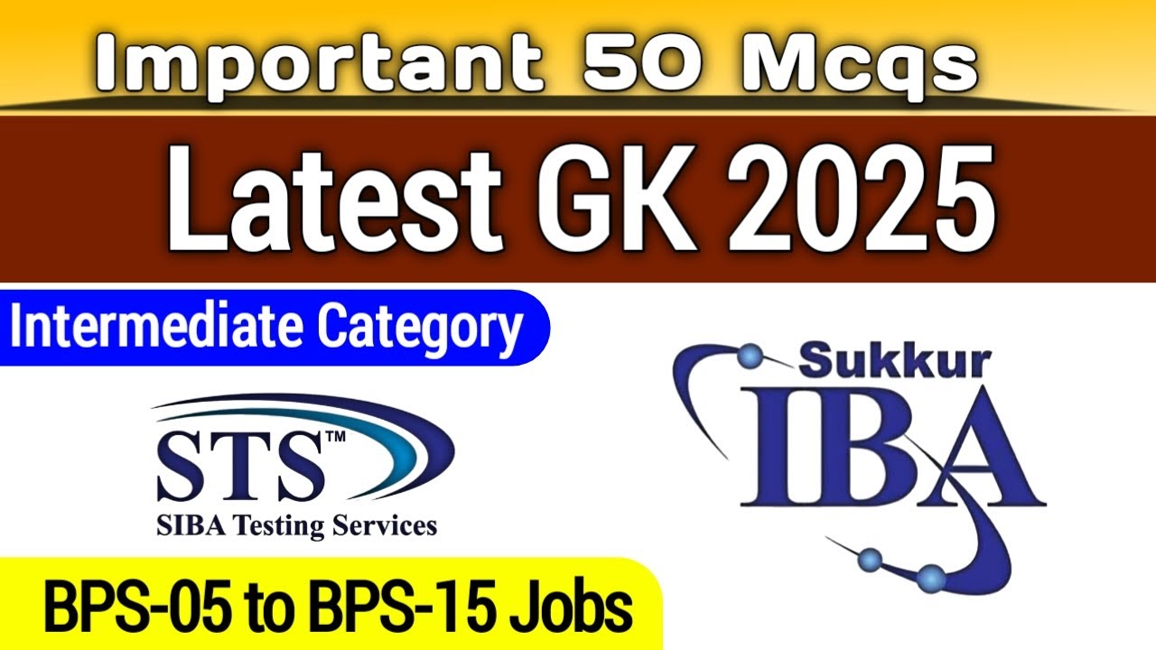 STS IBA BPS-05 to BPS-15 Jobs 2025 | GK MCQs Test Preparation for Intermediate Students
