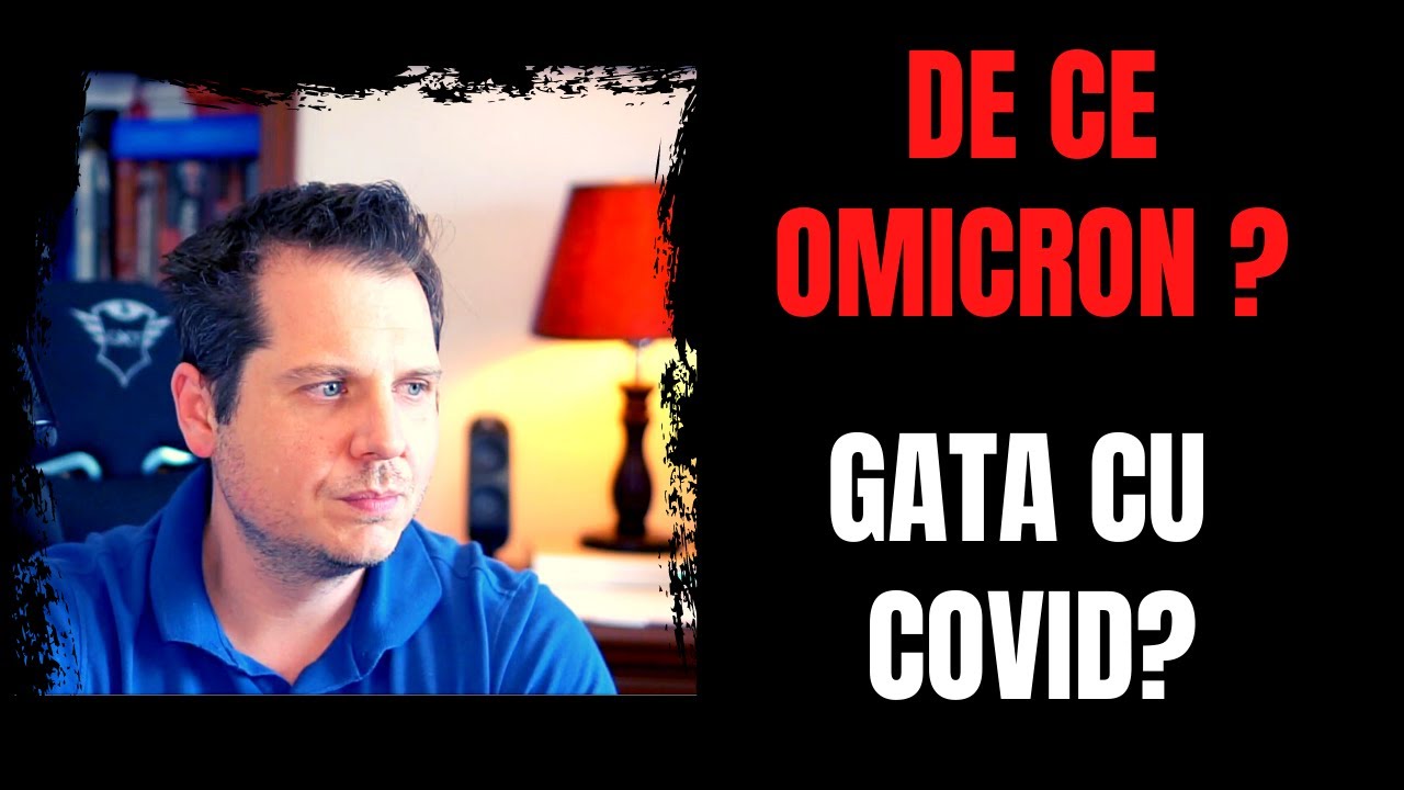 Mai lasati-ne, Domnule, cu covidul ! (De ce exista Omicron?)