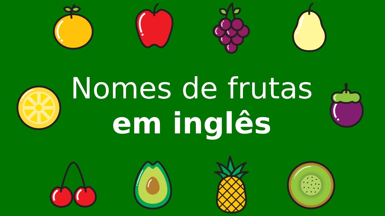 Nomes de frutas em inglês